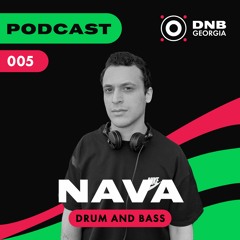 DNB Georgia Podcast 005 - NAVA