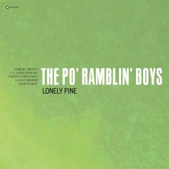 The Po' Ramblin' Boys - "Lonely Pine"