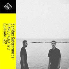 | EPISODE 122 | Bianco Negativo