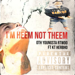 Rtwoo X Kt herbho-IM HEEM NOT THEEM