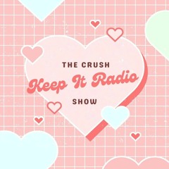 The Crush Show w/ Laurel (2024-03-06 & 07)
