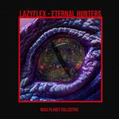 LazyFlex - Eternal Hunters