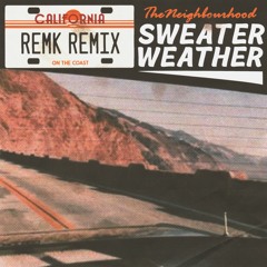 Sweater Weather (RemK Remix)