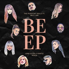 The Pussycat Dolls ft. will.i.am - Beep (Lena Glish x Vantiz Remix)/FREE DOWNLOAD/