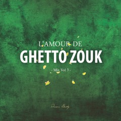 L´Amour De Ghetto Zouk Vol 3