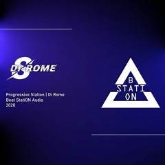 Di Rome Presents - Progressive Station | Beat Station