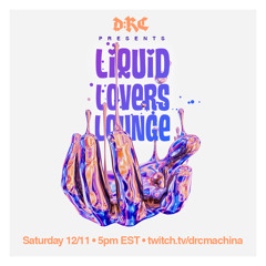 Liquid Lovers Lounge (EP36|DEC11|2021)