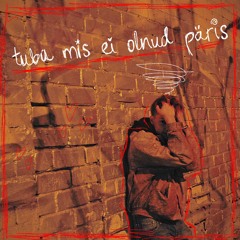 tuba mis ei olnud päris