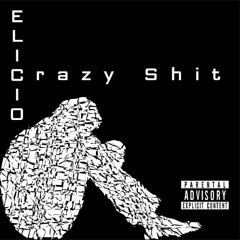 ELICIO - Crazy Shit (free download)