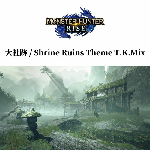 Stream Mhrise Remix 大社跡 戦闘曲 Shrine Ruins Theme T K Mix By T K Listen Online For Free On Soundcloud