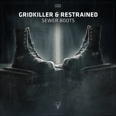 GridKiller & Restrained - Sewer Boots