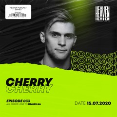 Cherry - Heaven Club Podcast 033