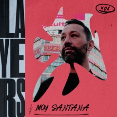 LAYER #406 | Moy Santana