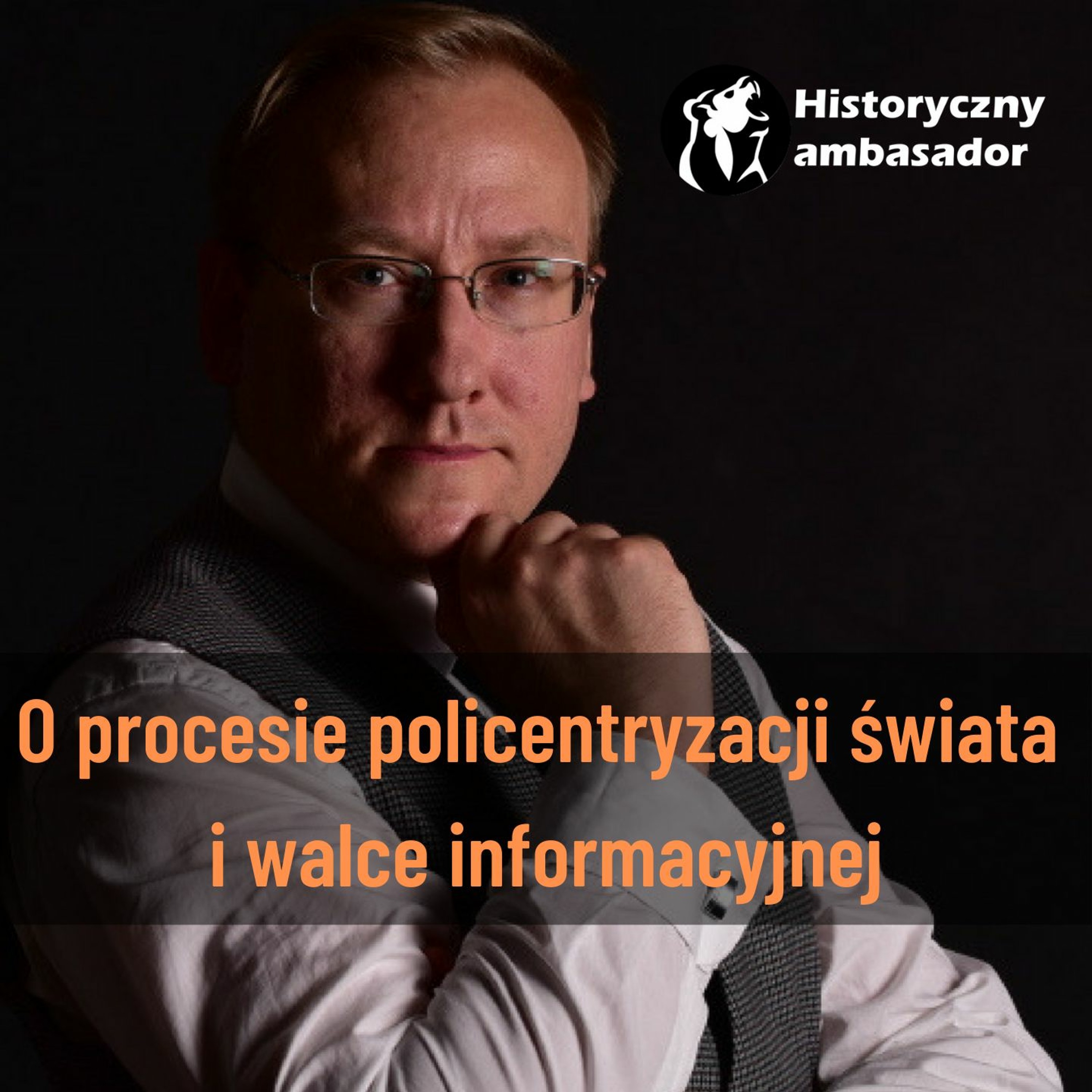 Dr Leszek Sykulski o procesie policentryzacji świata i walce informacyjnej
