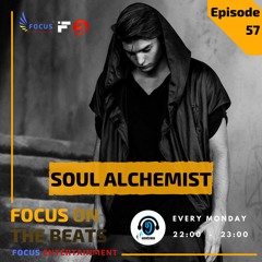 Focus On The Beat EP 57 By Soul Alchemist