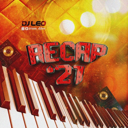 Dj Leo Recap '21 Mixtape