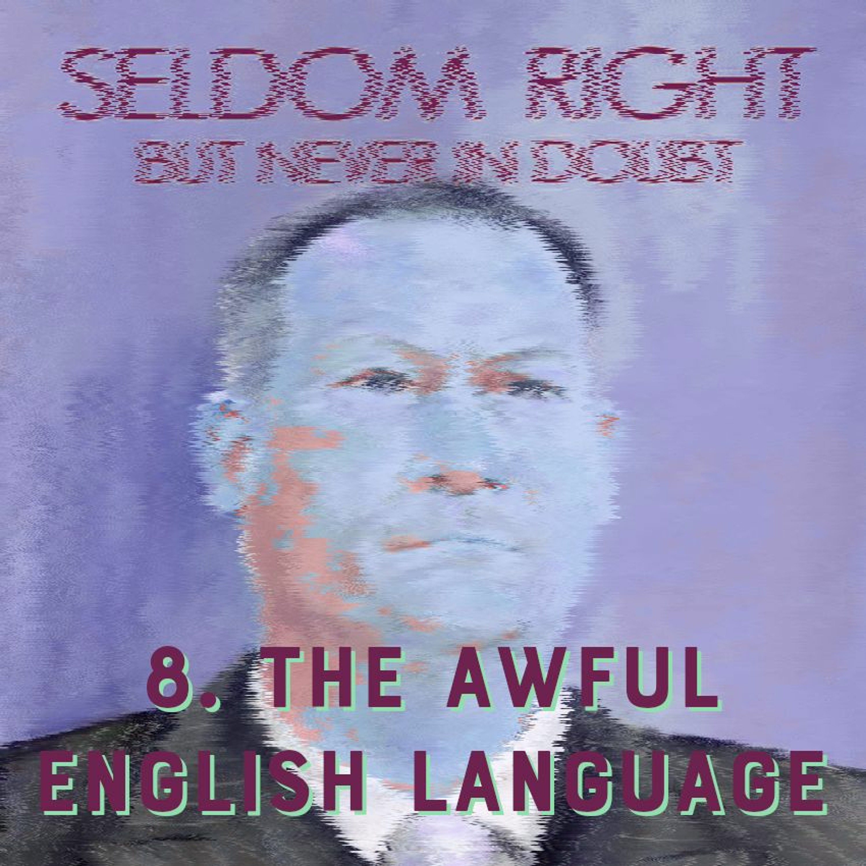 TEASER - Doughbrain Book Club: Seldom Right but Never in Doubt #8 (audio - 4/28/2022)