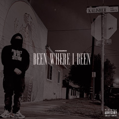 Been Where I Been (Prod Lil O)