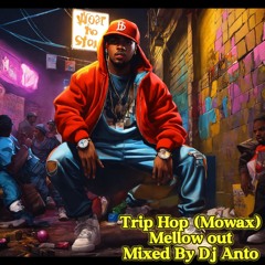 Trip Hop (Mowax) Mix Mellow Out