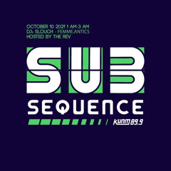 KUNM Subsequence Mix - originally aired 10.10.2021