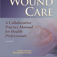 [DOWNLOAD] PDF 🗃️ Wound Care: A Collaborative Practice Manual for Health Professiona
