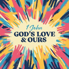 S7EP23: 1 John 2:15–17 – You Cannot Love God and the World