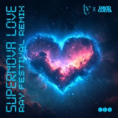 IVE & David Guetta - Supernova Love (Ray Festival Remix) [𝗙𝗜𝗟𝗧𝗘𝗥𝗘𝗗]