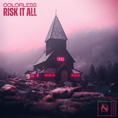 Colorless - Risk It All [NGM Release]