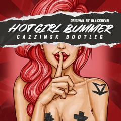 blackbear - hot girl bummer (CaZzinsk Bootleg) ★ FREE DOWNLOAD ★