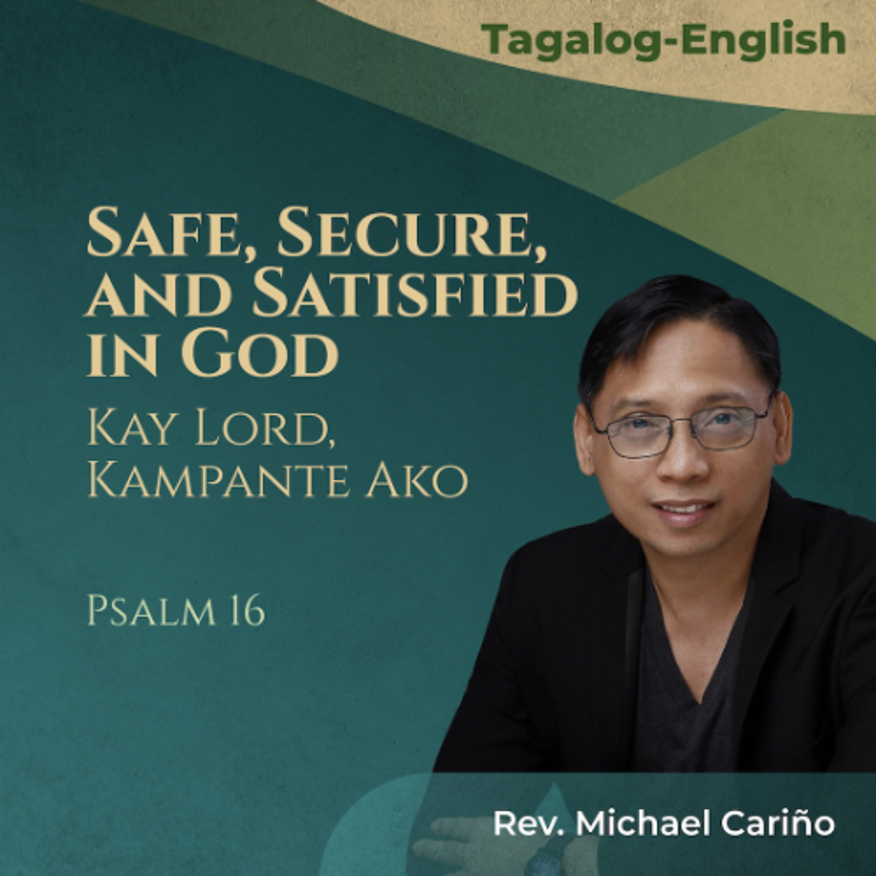 07052026_Safe_ Secure_ and Satisfied in God_ Kay Lord_ Kampante Ako