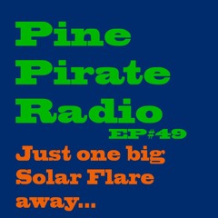 PPR49 - Just one big Solar Flare away