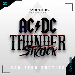 AC/DC - Thunderstruck (Dan Zero Bootleg)