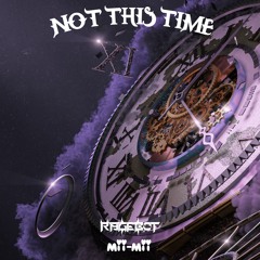 Not This Time Feat. Mii-Mii (Original Mix)