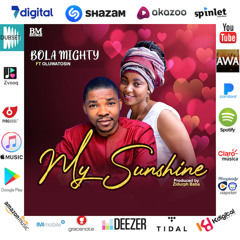 My Sunshine - Bola Mighty ft. Oluwatosin