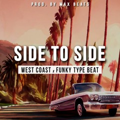 Side To Side (West Coast x Funky Type Beat)