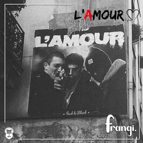 L'Amour x frangi. // Kif