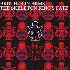 12. BROTHER IN ARMS ~ THE SKELETON KING'S FATE