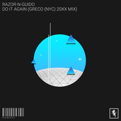 Razor N' Guido - Do It Again (Greco (NYC) 20XX Mix) [Rawsome Recordings]