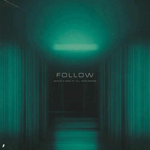 Senkya & Naski - Follow (feat. all your friends)