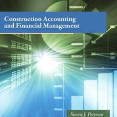 [Download] PDF √ Construction Accounting & Financial Management (3rd Edition) by  Ste