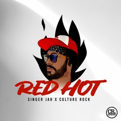 Singer Jah X Culture Rock - Red Hot