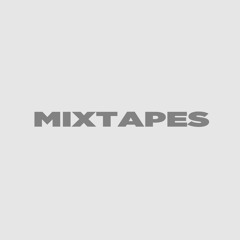 MIXTAPES