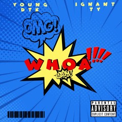 WHOA! (feat. Ignant Ty)