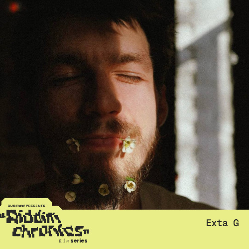 Exta G - Riddim Chronics (mix series)