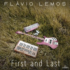 Flavio Lemos - First And Last