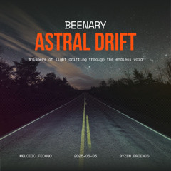 ASTRAL DRIFT (Beenary Play)