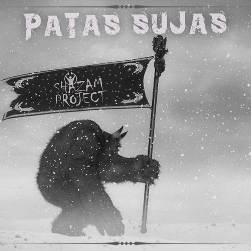 Shazam Project - Patas Sujas(⚡FREE DOWNLOAD⚡)