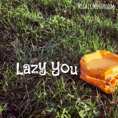 Lazy You