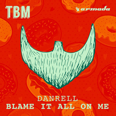 Danrell - Blame It All On Me (Instrumental Mix)