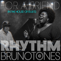 For a Friend (IN THE HOUSE OF BLUES)